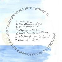 Not Enough To Go Around: CD