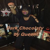 Dark Chocolaty by (Old Skool) QueenE
