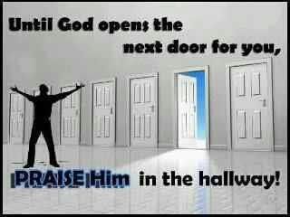 Praise Him in the Hallway!
