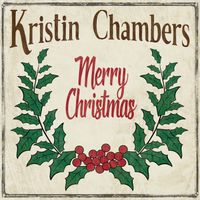 Merry Christmas by Kristin Chambers 