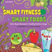 Smart Fitness, Smart Foods (9198D) by RONNO & Liz Jones-Twomey/Kids-Move
