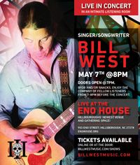 Bill West LIVE at The Eno House in Hillsborough, NC May 7th 2022 8pm