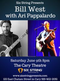 Bill West with Ari Pappalardo Live at The Cary Theatre