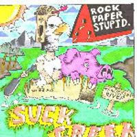 Rock Paper Stupid "Suck Creek" MP3 DOWNLOAD