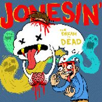 Jonesin' "The Dream Is Dead" 7"