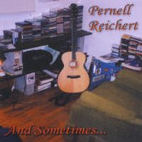 And Sometimes by Pernell Reichert