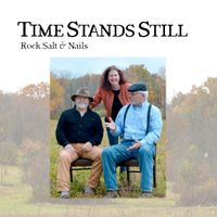 Time Stands Still by Rock Salt and Nails Band