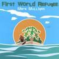 First World Refugee by Mark Mulligan