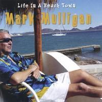 Life In a Beachtown by Mark Mulligan