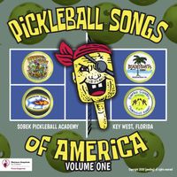 Pickleball Songs of America, Volume 1 by Various Artists