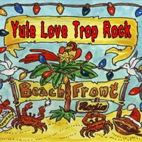 Yule Love Trop Rock - Volume I - The original hard copy CD by Various Artists