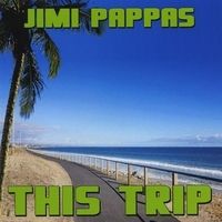 This Trip by Jimi Pappas