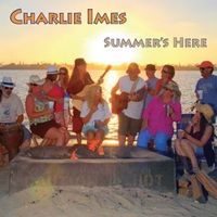 SUMMER'S HERE by Charlie Imes