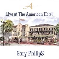 Live At the American Hotel by Gary Philips