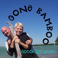 Gone Bamboo by Coconut Radio