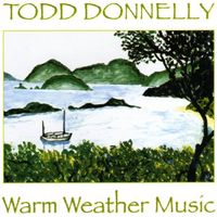 Warm Weather Music by Todd Donnelly