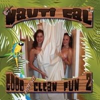 Good (Not So) Clean Fun 2 by Nauti Cal