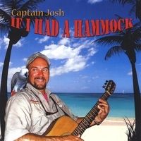If I Had a Hammock by Capt. Josh