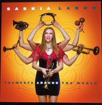 Saskia Laroo 'Trumpets Around The World'