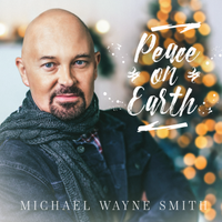Peace On Earth  by Michael Wayne Smith