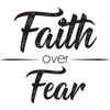 "Faith Over Fear" T-Shirt