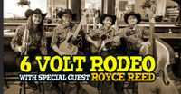 6 Volt Rodeo w/ Royce Reed