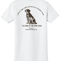 The Dog Lives! super soft short sleeve white T