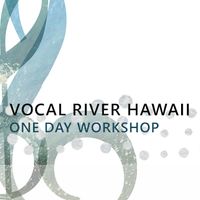 Vocal River Workshop