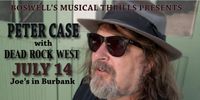 *Special Event* Peter Case with Dead Rock West