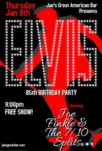 Elvis 85th Birthday Party w/ Joe Finkle & The 7/10 Splits