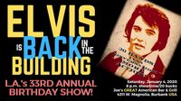 Elvis is Back in the Building! - L.A.'s 33rd Annual Birthday Show