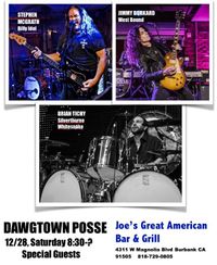 Dawgtown Posse - featuring Stephen McGrath (Billy Idol), Jimmy Burkard (West Bound), & Brian Tichy (Silverthorne, Whitesnake)