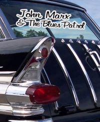 The John Marx Blues Patrol w/ Morganfield Burnett