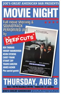 8pm - MOVIE NIGHT - *The Blues Brothers* - Soundtrack performed *live* by THE DEEP CUTS