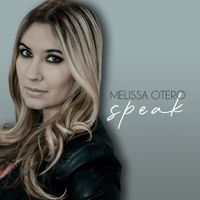 Speak - Single by Melissa Otero
