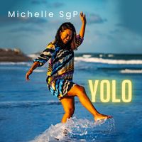 YOLO by Michelle SgP