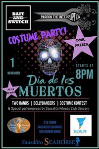 Bait & Switch/PTI Dia de Los Muertos Costume Party!