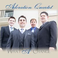 What A Change by Adoration Quartet