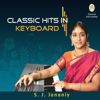 Classic Hits In Keyboard by S. J. Jananiy