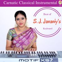 Carnatic Classical Instrumental - Best of S. J. Jananiy's keyboard by S. J. Jananiy