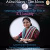 Adhu Nilavu (The Moon) - Composed, Music Produced, Arranged, Sung by S. J. Jananiy. Words of Ka. See. Sivakumar. Lyrics Compiled by  Rameshvaidya.: Download only