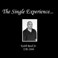 The Single Experience by Keith Reed Jr. 