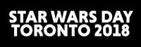 Star Wars Day Toronto 2018