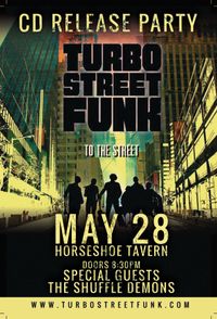 Turbo Street Funk w/ special guests: The Shuffle Demons - CD RELEASE PARTY