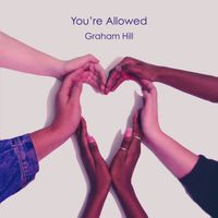 You're Allowed by Graham Hill
