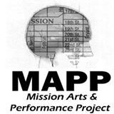 MAPP (Mission Arts and Performance Project)