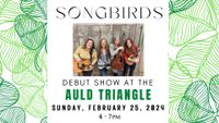The Songbirds at the Auld Triangle 