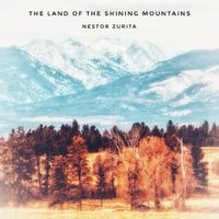 The Land of the Shining Mountains by Nestor Zurita