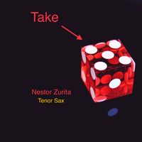 Take Five by Nestor Zurita Tenor Saxophone 