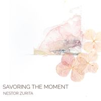Savoring the Moment  by Nestor Zurita